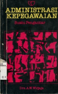 Image of Administrasi Kepegawaian : Suatu pengantar