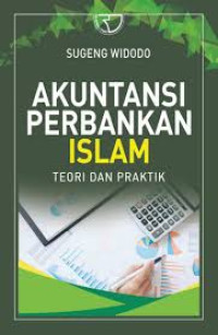 Image of Akutansi Perbankan Islam: Teori dan Praktik