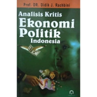 Image of Analisis Kritis Ekonomi Politik Indonesia
