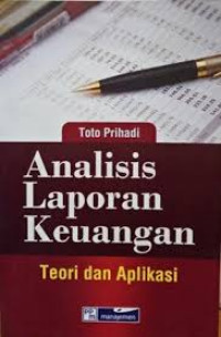 Image of Analisis Laporan Keuangan : Teori dan Aplikasi
