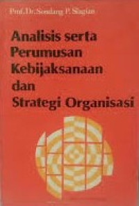 Image of Analisis Serta Perumusan Kebijaksanaan dan Strategi Organisasi