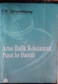 Image of Arus Balik Kekuasaan Pusat Ke Daerah