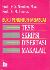 Image of Buku penuntun membuat tesis. skripsi. disertasi. makalah