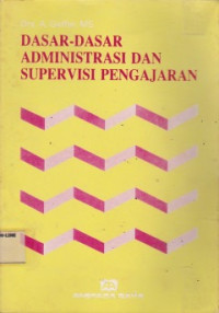 Image of Dasar-Dasar Administrasi dan Supervisi Pengajaran