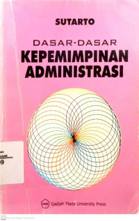 Image of Dasar-dasar kepemimpinan administrasi