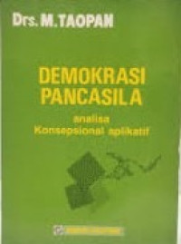 Image of Demokrasi pancasila : analisa konsepsional aplikatif