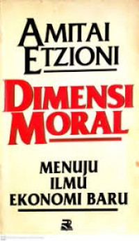 Image of Dimensi moral: menuju ilmu ekonomi baru