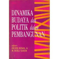 Image of Dinamika Budaya Dan Politik Dalam Pembangunan