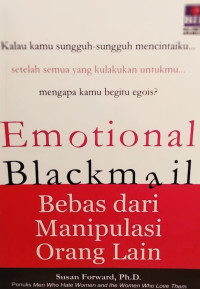 Image of Emotional Blackmail Bebas Dari Manipulasi Orang Lain