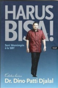 Image of Harus Bisa ! : Seni Memimpian Ala SBY