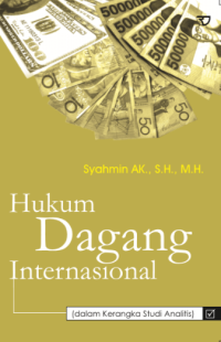 Image of Hukum dagang Internasional dalam kerangka studi analitis