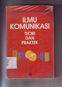 Image of Ilmu komunikasi : teori dan praktek