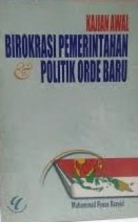 Image of Kajian Awal Birokrasi Pemerintah & Politik Orde Baru