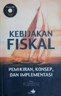 Image of Kebijakan Fiskal : pemikiran. konsep. dan implementasi