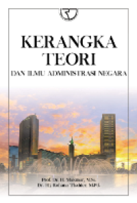 Image of Kerangka Teori dan Ilmu Administrasi Negara