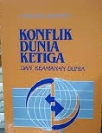 Image of Komflik Dunia Ketiga Dan Keamanan Dunia