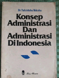 Image of Konsep Administrasi dan Administrasi di Indonesia