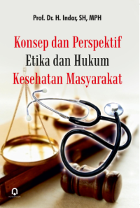 Image of Konsep dan Perspektif Etika dan Hukum Kesehatan Masyarakat