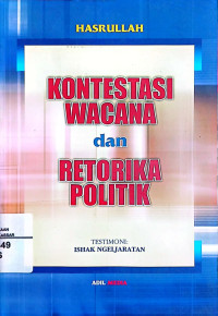 Image of Kontestasi Wacana Dan Retorika Politik
