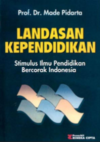 Image of Landasan Pendidikan : Stimulus Ilmu Pendidikan Bercorak Indonesia