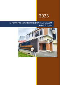 Image of LAPORAN PROGRES KEGIATAN TRIWULAN LAYANAN PERPUSTAKAAN 2023