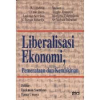 Image of Liberalisasi Ekonomi. Pemerataan dan Kemiskinan