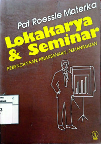 Image of Lokakarya dan seminar: perencanaan. pelaksanaan. Pemanfaatan