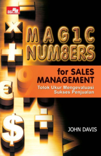 Image of Magic Numbers For Sales Management : Tolok ukur mengevaluasi sukses penjualan