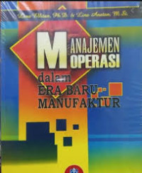 Image of Manajemen Operasi Dalam Era Baru Manufaktor