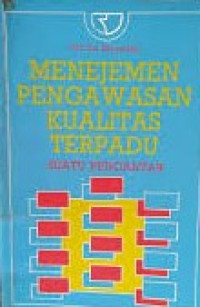 Image of Manajemen pengawasan kualitas terpadu: suatu pengantar