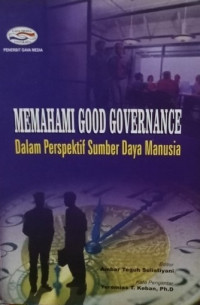 Image of Memahami Good Govermance : Dalam Prespektif SDM