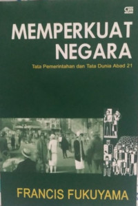 Image of Memperkuat Negara: tata pemerintahan dan tata dunia abad 21