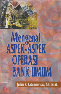 Image of Mengenal aspek-Aspek Operasi Bank Umum