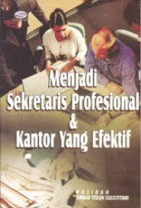 Image of Menjadi sekretaris profesional dan kantor yang efektif