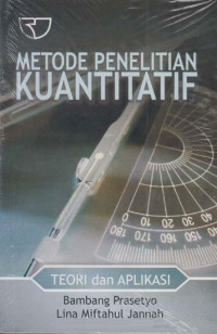 Image of Metode Penelitian Kuantitatif : Teori Dan Aplikasi