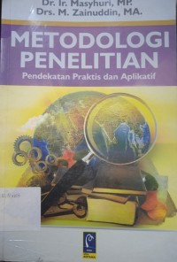Image of Metodologi Penelitian : Pendekatan Praktis Dan Aplikatif