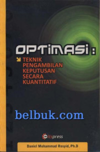 Image of Optimasi: Teknik Pengambilan Keputusan Secara Kuantatif