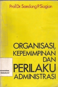 Image of Organisasi. kepemimpinan dan perilaku Administrasi