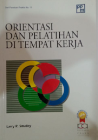 Image of Orientasi dan Pelatihan di Tempat Kerja