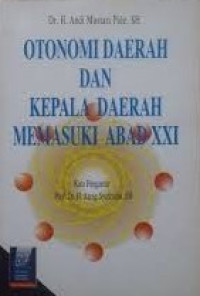 Image of Otonomi daerah dan kepala daerah memasuki abad XXI