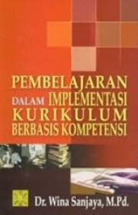 Image of Pembelajaran Dalam Implementasi Kurikulum Berbasis Kompetensi