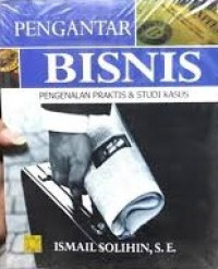 Image of Pengantar Bisnis : Pengenalan Praktis dan Studi Kasus