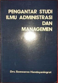 Image of Pengantar Studi Ilmu Administrasi dan Managemen