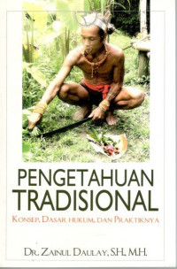 Image of Pengetahuan Tradisional: konsep, dasar hukum, dan praktiknya
