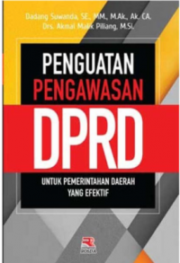 Image of Penguatan Pengawasan DPRD Untuk Pemerintahan Daerah yang Efektif