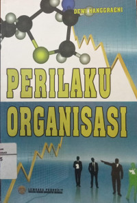 Image of Perilaku Organisasi : Teori. Kasus. Dan Analisis