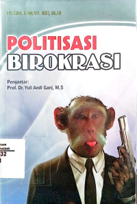 Image of Politisasi Birokrasi