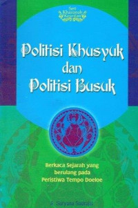 Image of Politisi Khusyuk Dan Politisi Busuk
