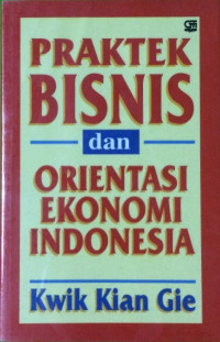 Image of Praktek bisnis dan orientasi ekonomi Indonesia