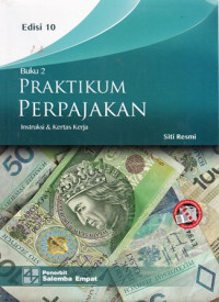 Image of Praktikum Perpajakan : Instruksi dan Kertas Kerja